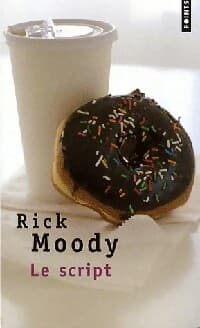 Le script - Rick Moody