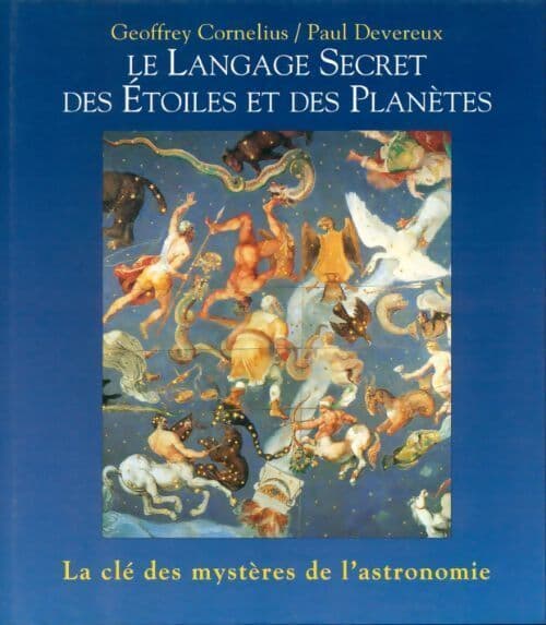 Le langage secret des étoiles et des planètes - Geoffrey Cornelius