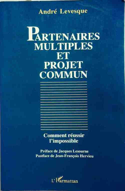 Partenaires multiples et projet commun - André Levesque