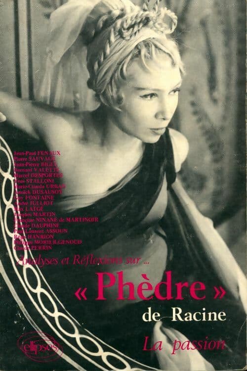Analyses et réflexions sur Phèdre de Racine - Collectif